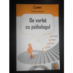 Carmen Ionescu - De vorba cu psihologul