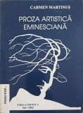 Proza Artistica Eminesciana - Carmen Martinus, Ed. Cronica 2002, Carte beletristica