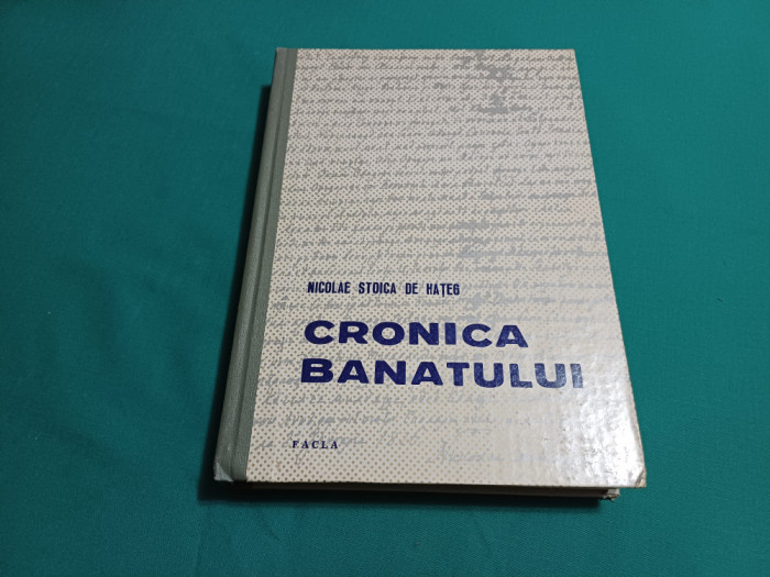CRONICA BANATULUI / NICOLAE STOICA DE HAȚEG / 1981 *