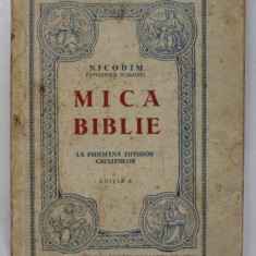 MICA BIBLIE CU ICOANE LA INDEMANA TUTUROR CRESTINILOR de NICODIM, PATRIARHUL ROMANIEI - 1944