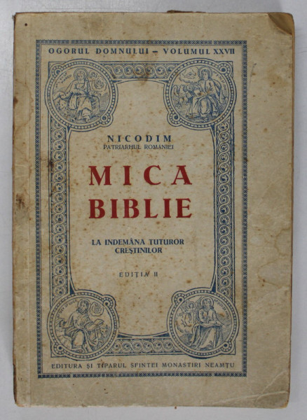 MICA BIBLIE CU ICOANE LA INDEMANA TUTUROR CRESTINILOR de NICODIM, PATRIARHUL ROMANIEI - 1944
