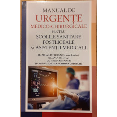 Manual de urgente medico chirurgicale pentru scolile sanitare, postliceale si asistentii medicali