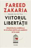 Viitorul libertatii - Fareed Zakaria