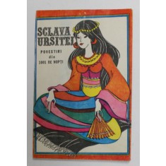 SCLAVA URSITEI - POVESTIRI DIN 1001 DE NOPTI , 1991