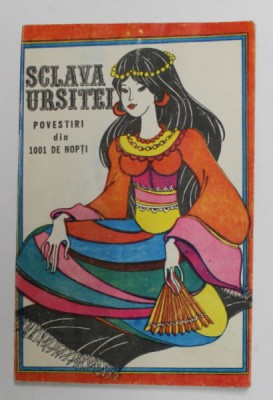 SCLAVA URSITEI - POVESTIRI DIN 1001 DE NOPTI , 1991 foto