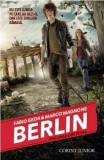 Berlin. Focurile din Tegel | Fabio Geda, Marco Magnone, Corint Junior