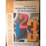 A TREIA CARTE CU PROBLEME CELEBRE DIN ISTORIA MATEMATICII-FLORICA T. CAMPAN-263063
