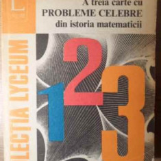 A TREIA CARTE CU PROBLEME CELEBRE DIN ISTORIA MATEMATICII-FLORICA T. CAMPAN