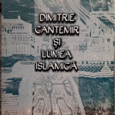 Cristina Birsan - Dimitrie Cantemir si lumea Islamica (editia 2005)