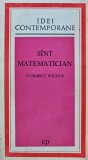 Cumpara ieftin Sunt Matematician - Norbert Wiener - Editura Politica, 1972, 348 Pagini, Biografii, Coperta Brosata, Stare Acceptabila