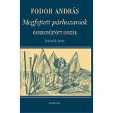Megfejtett p&aacute;rhuzamok - &Ouml;sszegyűjt&ouml;tt essz&eacute;k II. k&ouml;tet - Fodor Andr&aacute;s