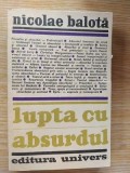 Lupta cu absurdul- Nicolae Balota