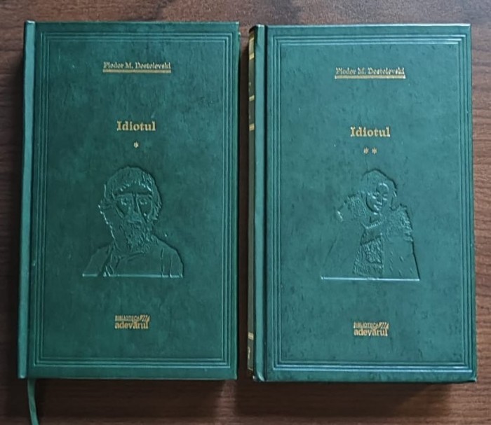F.M. Dostoievski - Idiotul (2 vol.)