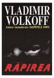 Răpirea - Paperback brosat - Vladimir Volkoff - Orizonturi, 2022