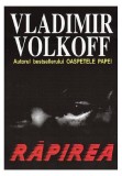 Răpirea - Paperback brosat - Vladimir Volkoff - Orizonturi