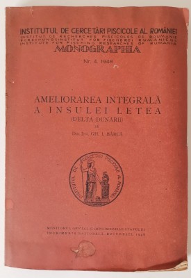 1948 Gh. I. B&amp;acirc;rcă - Ameliorarea integrală a insulei Letea, Monografie, Delta foto