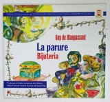 LA PARURE / BIJUTERIA de GUY DE MAUPASSANT , EDITIE FRANCO - ROMANA , ilustrata de EDUARD ILIE , 2011