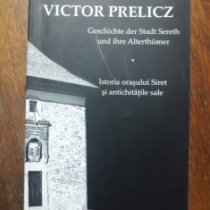 Istoria orasului Siret si antichitatile sale - Victor Prelicz / R6P2S