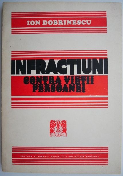 Infractiuni contra vietii personale &ndash; Ion Dobrinescu