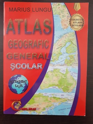 ATLAS GEOGRAFIC GENERAL SCOLAR - Marius Lungu foto