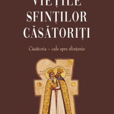 Viețile sfinților căsătoriți - Paperback brosat - Sophia