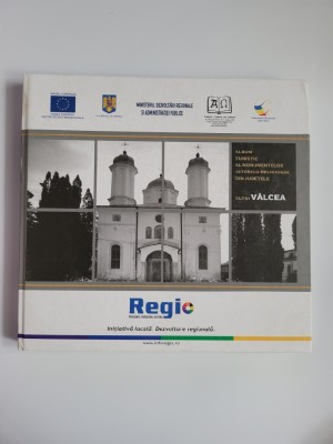 Oltenia Monumente istorico religioase din judetul Valcea, Bucuresti 2013 foto