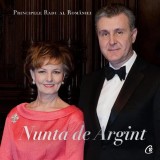 Nunta de Argint ASR Principele Radu Carti Istorie Romania Casatorii Regale Curtea Veche Hardcover
