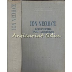 Letopisetul Tarii Moldovei. O Sama De Cuvinte - Ion Neculce - Ed. a II-a