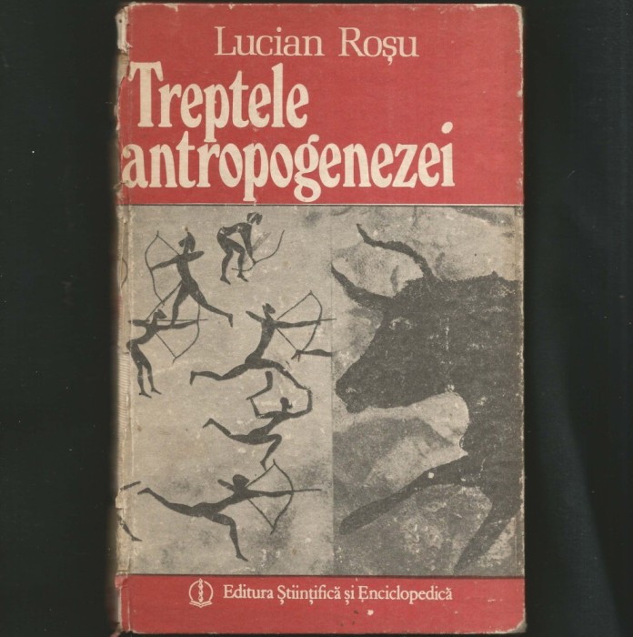 TREPTELE ANTROPOGENEZEI - LUCIAN ROȘU