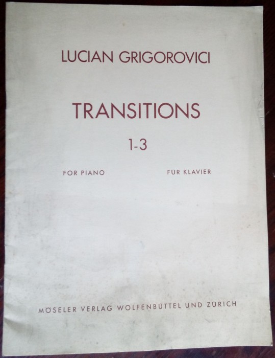 LUCIAN GRIGOROVICI: TRANSITIONS 1-3 FOR PIANO/FUR KLAVIER(PARTITURA/ZURICH 1970)