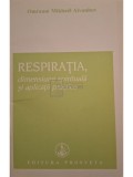 Omraam Mikhael Aivanhov - Respiratia, dimensiune spirituala si aplicatii practice (Editia: 2014)