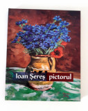 Album pictura Ioan Seres pictorul