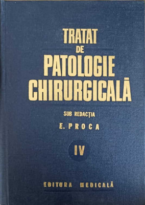 TRATAT DE PATOLOGIE CHIRURGICALA VOL.IV NEUROCHIRURGIE-SUB REDACTIA E. PROCA foto