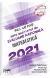 Pas cu pas spre examenul de Evaluare Nationala. Matematica 2021 - Radu Gologan