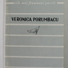 VERONICA PORUMBACU - VERSURI , COLECTIA ' CELE MAI FRUMOASE POEZII ' , NR. 46 , APARUTA, 1962