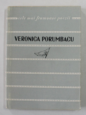 VERONICA PORUMBACU - VERSURI , COLECTIA &amp;#039; CELE MAI FRUMOASE POEZII &amp;#039; , NR. 46 , APARUTA, 1962 foto