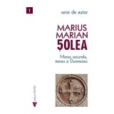 Mereu secunda, mereu si Dumnezeu - Marius Marian Solea