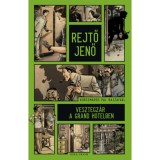 Vesztegz&aacute;r a Grand Hotelben - Rejtő Jenő