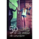 50 de zile &icirc;nainte de sinucidere