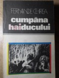 Cumpăna Haiducului: Locuri și Legende - Fernande Chirea, 1981, Editura Sport-Turism, Folclor Rom&acirc;nesc, Carte
