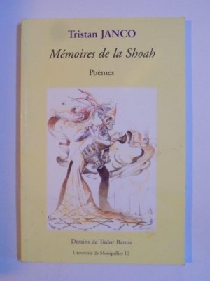 MEMOIRES DE LA SHOAH , POEMES de TRISTAN JANCO 2001 foto