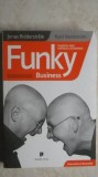 Jonas Ridderstrale, Kjell Nordstrom - Funky Business