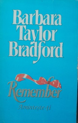 BARBARA TAYLOR BRADFORD - REMEMBER AMINTESTE-TI foto