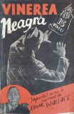 Vinerea Neagra - Edgar Wallace, Athena 1991, Carte Politista Romana, 84 pagini