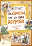 Ich, Kleopatra, und die alten &Auml;gypter