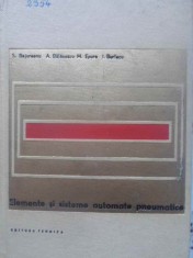 ELEMENTE SI SISTEME AUTOMATE PNEUMATICE-S. BAJUREANU, A. BALACESCU, M. EPURE, I. BURLACU-304745