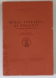 MIHAI VITEAZUL SI POLONII , CU DOCUMENTE INEDITE IN ANEXE de ILIE CORFUS , 1938