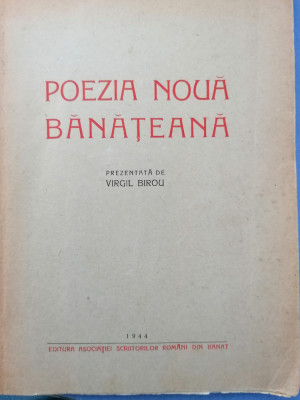 Virgil Birou - Poezia noua banateana 1944 (Pavel Bellu, Jebeleanu, Sfetca etc.) foto