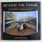 BEYOND THE FRAME , IMPRESSIONISM REVISITED by J . SEWARD JOHNSON , 2003