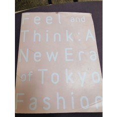 Feel and Think: A New Era of Tokyo Fashion
